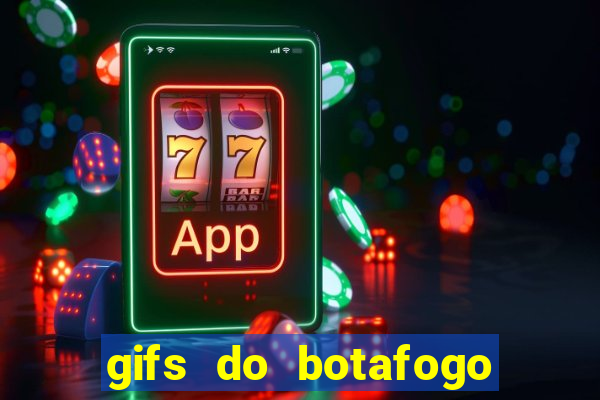 gifs do botafogo para whatsapp